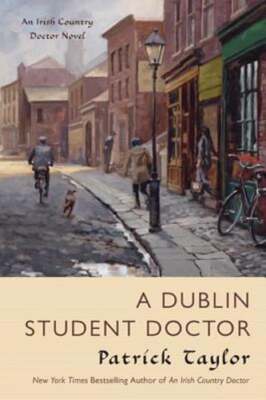 A Dublin Student Doctor by Patrick Taylor: New