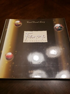 Signed Femme De Champagne Book of Champagne recipes by Carol Duval-Leroy. 