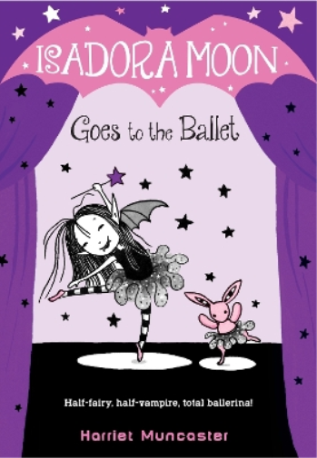 Harriet Muncaster Isadora Moon Goes to the Ballet (Tascabile) Isadora Moon