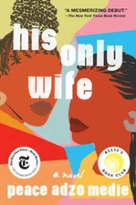 His Only Wife - Hardcover By Medie, Peace Adzo - GOOD