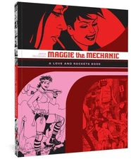 Love And Rockets: Maggie The Mechanic: The First Volume of 'Locas' Stories