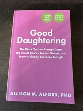 Good Daughtering: The Work You've Always Done BY Allison Alford PaperBack ARC