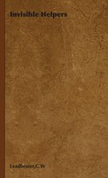 C. W Leadbeater | Invisible Helpers | Buch | Englisch (2008) | Gebunden