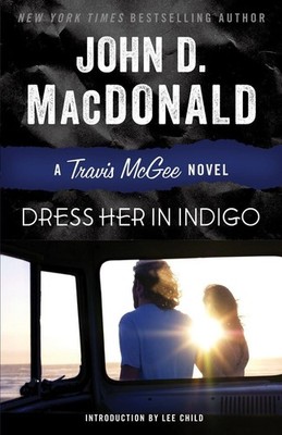 Dress Her in Indigo: A Travis McGee Novel by John D. MacDonald (English) Paperba