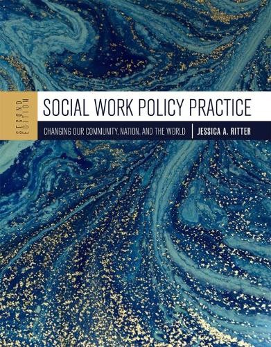 Social Work Policy Practice – Changing Our Community, Nation, and the World
