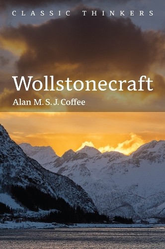 Wollstonecraft: Independent Woman by Alan M. S. J. Coffee NEW - Image 3