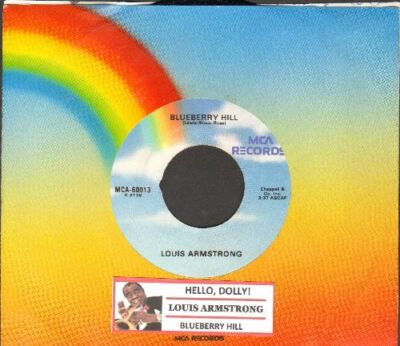 Armstrong, Louis - Bluberry Hill/Hello, Dolly! MCA 60013 Vinyl 45 rpm Record