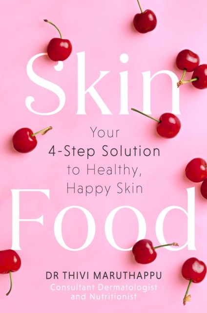 SkinFood by Dr Thivi Maruthappu (Paperback Book)