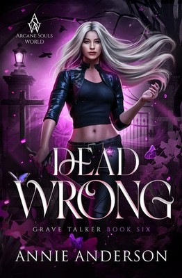 Annie Anderson | Dead Wrong | Taschenbuch | Englisch (2022) | Arcane Souls World