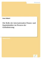 Sven Hobert | Die Rolle Der Internationalen Finanz- Und KapitalmäRkte Im...