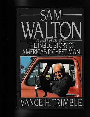 SAM WALTON The Inside Story...byTrimble, Vance H First Edition HC/DJ