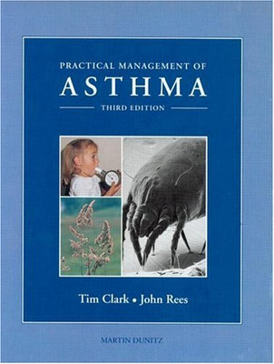 Practical Management of Asthma, Third Edition By Tim Clark MD  F