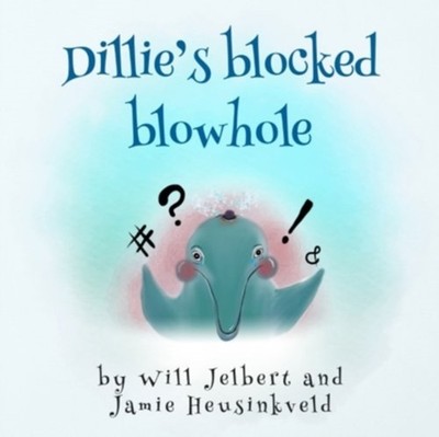 Heusinkveld - Dillie's blocked blowhole - New paperback or softback - X555z