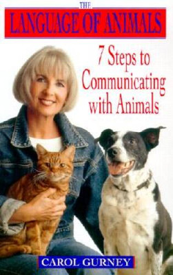 The Language of Animals: 7 Steps to Communicating with Animals - VERY GOOD