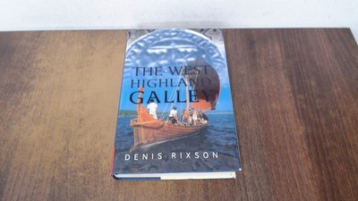 			The West Highland Galley, Rixson, Denis, Birlinn Ltd, 1998, Hardc		