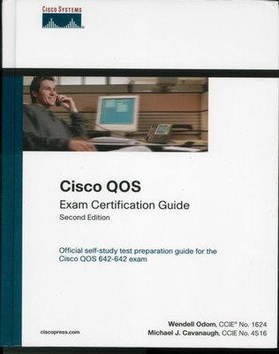 Cisco QOS Exam Certification Guide by Odom, Wendell,Cavanaugh, Michael J., Good