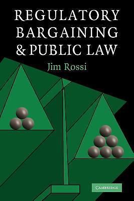 Regulatory Bargaining and Public Law Rossi Paperback Cambridge University Press