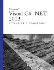 MICROSOFT VISUAL C# .NET 2003 DEVELOPER'S COOKBOOK By Mark Schmidt & Mint