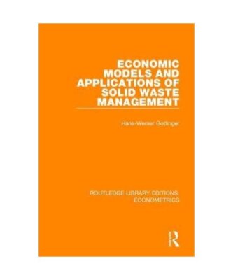 Economic Models and Applications of Solid Waste Management, Hans-Werner Gottinge