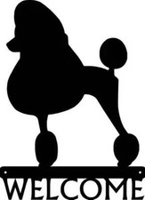 Poodle Show Dog Welcome Sign - Made in America - Outdoor Decor