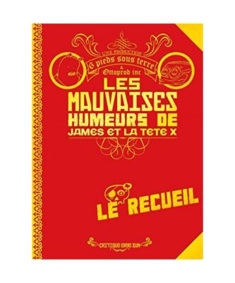 Les mauvaises humeurs de James et de la tête X, James