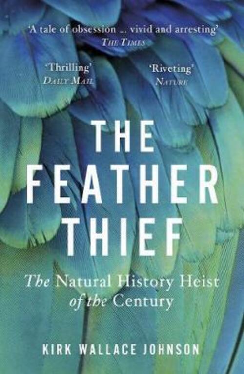 Thumbnail - The Feather Thief | Kirk Wallace Johnson | Taschenbuch | 312 S. |