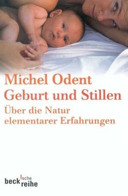 Geburt und Stillen: Über die Natur elementarer Erfahrungen Buch C.H.Beck