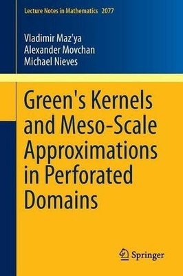 Green's Kernels and Meso-Scale Approximations in Perforated D... - 9783319003566