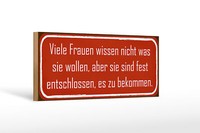 Holzschild Spruch 27X10Cm Frauen Wissen Nicht Was Wollen Deko Schild Wooden Sign