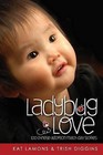 Ladybug Love: 100 Chinese Adoption Match Day Stories by Kat Lamons (Paperback / softback, 2013)
