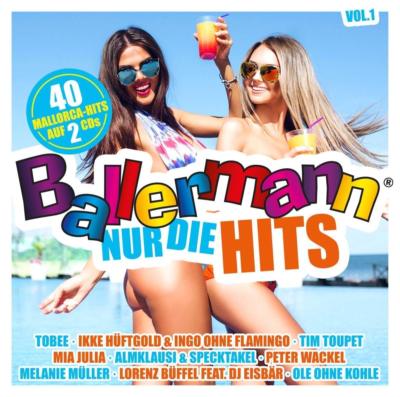 BALLERMANN-NUR DIE HITS VOL.1-IKKEHÜFTGOLD,TOBEE,MELANIE MÜLLER...  2 CD NEU
