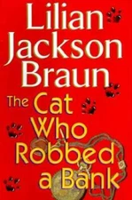 The Cat Who Robbed a Bank - Hardcover By Braun, Lilian Jackson - VERY GOOD