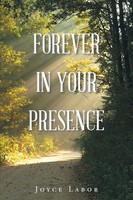 Joyce Labor | Forever In Your Presence | Taschenbuch | Englisch (2017)