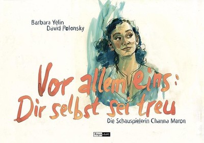 Barbara Yelin Vor allem eins: Dir selbst sei treu