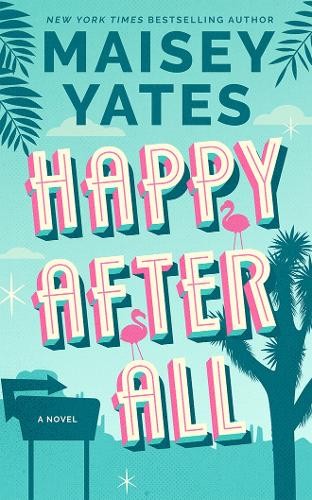 Happy After All: A Novel. Yates, Yates, New Fast Free Shipping** - Image 4