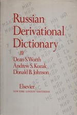 Russian derivational dictionary - Dean S. Worth, Andrew S. Kozak, Donald B. John
