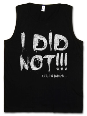 I Did Not Herren Tank Top The Johnny Oh Hi Mark Room hit her Fun Wiseau