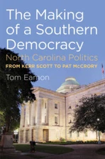 The Making of a Southern Democracy: North Carolina Politics from Kerr Sco - GOOD