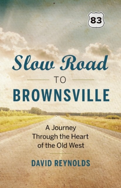 Slow Road to Brownsville by David Reynolds (Paperback Book)