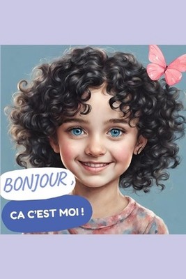 Bonjour, a c'est moi ! by Shirley Negre Nabaudet Paperback Book