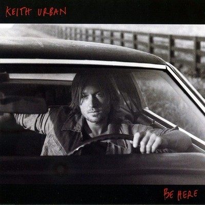 Keith Urban   Be Here (CD, 2004, Capitol) Complete & Tested - Good