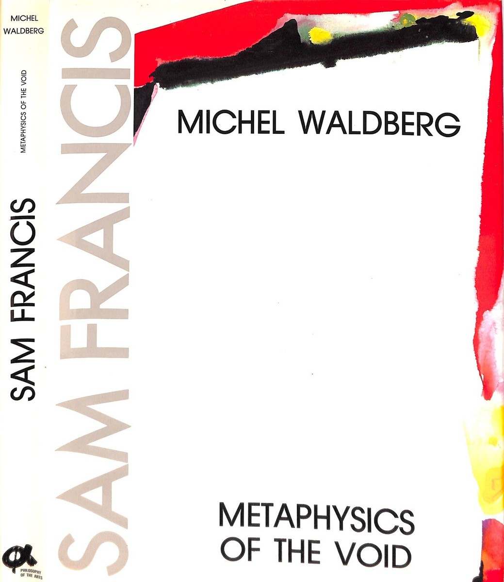 physics of the Void　Sam Francis Sam Francis: Metaphysics Of The Void