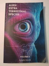 Alien Extra Terrestrial Species Volume 3: 66 Galactic Types, From Algolian Energ