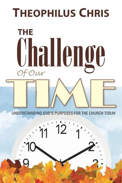 The Challenge Of Our Time Understanding God's Purposes For The Church Today Buch-image