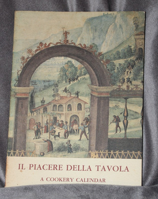Il Piacere Della Tavola: A Cookery Calendar Paperback - Italian/English