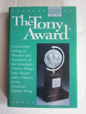 The Tony Award: A Complete Listing of Winners and Nominees of the American T...