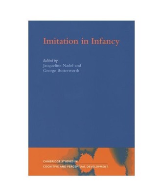 Imitation in Infancy (Cambridge Studies in Cognitive and Perceptual Development,