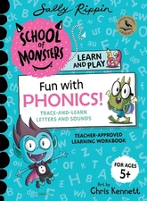 Fun with Phonics! Workbook: School of Monsters: Learn and Play Workbook by Sally