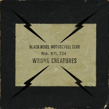 Black Rebel Motorcycle Club - Wrong Creatures [New Vinyl LP] Ltd Ed