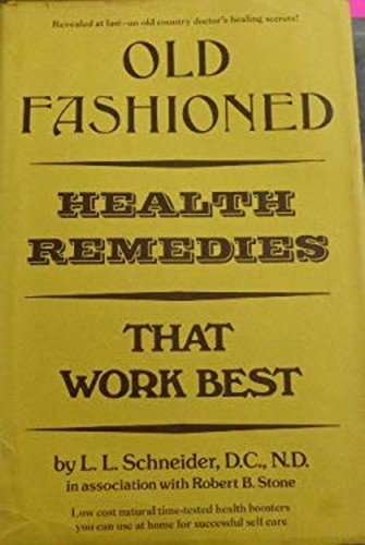 Old-Fashioned Health Remedies That Work Best : Low Cost Natural T